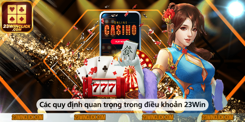Các quy định trong điều khoản 23Win